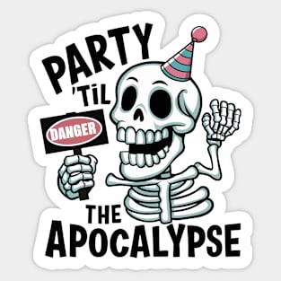 Party Til The apocalypse Sticker